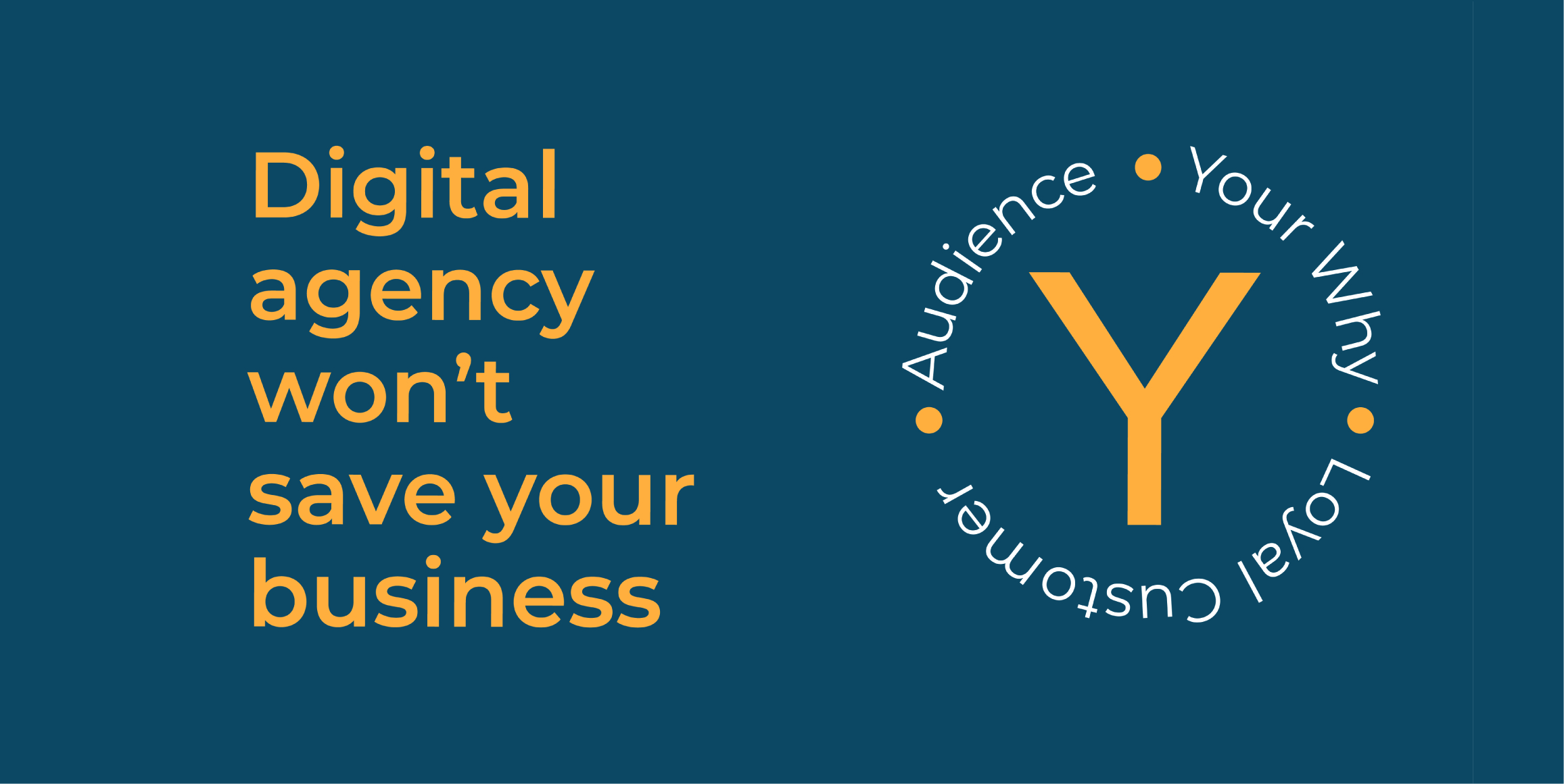 Digital marketing agency won’t save your business