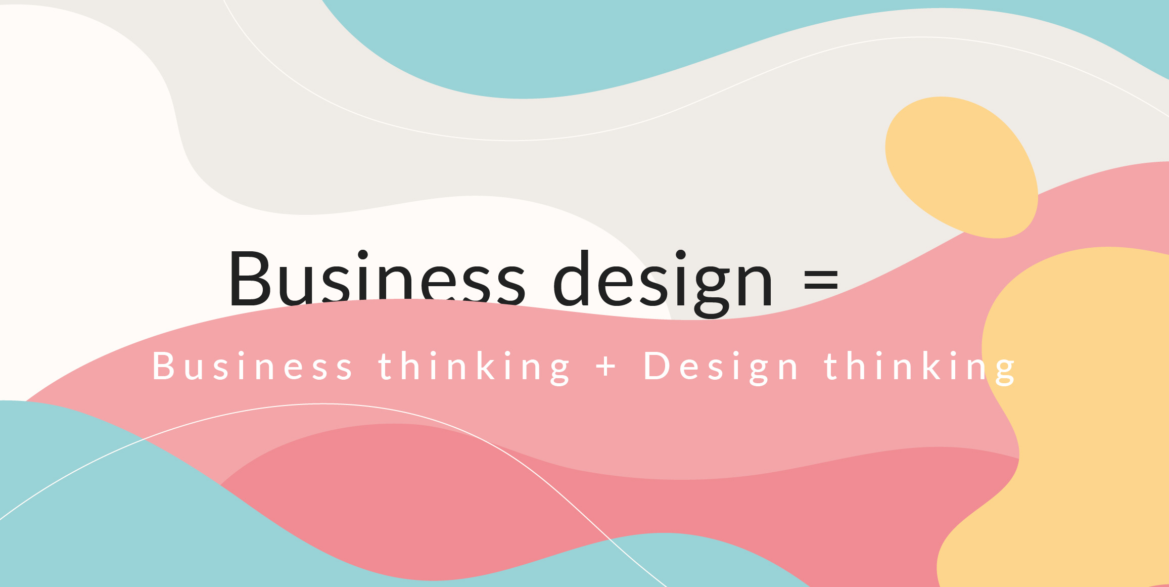  All business people need to become designers!